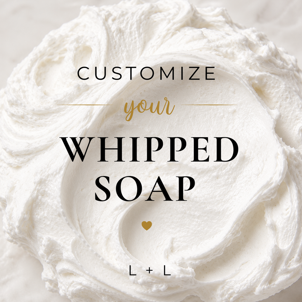 CUSTOM Whipped Soap Experience